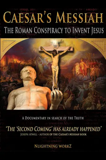 Caesar's Messiah: The Roman Conspiracy to Invent Jesus (2012)