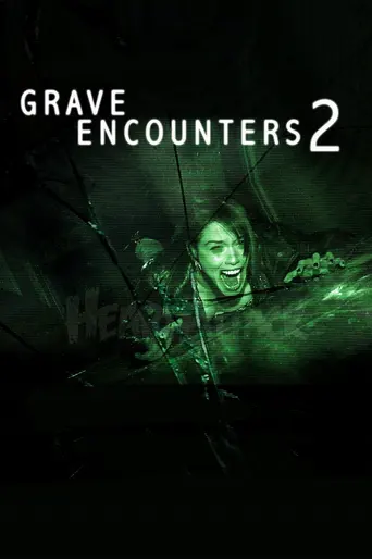 Grave Encounters 2 (2012)