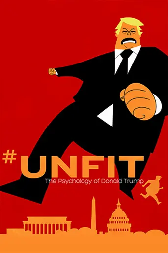 #UNFIT: The Psychology of Donald Trump (2020)
