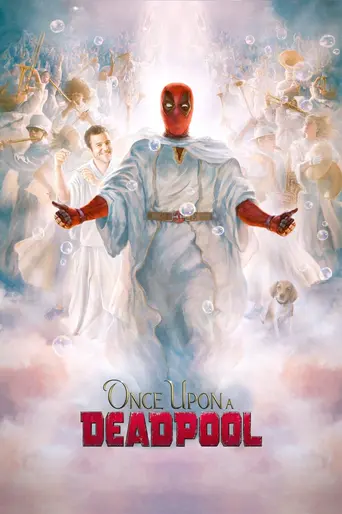 Once Upon a Deadpool (2018)