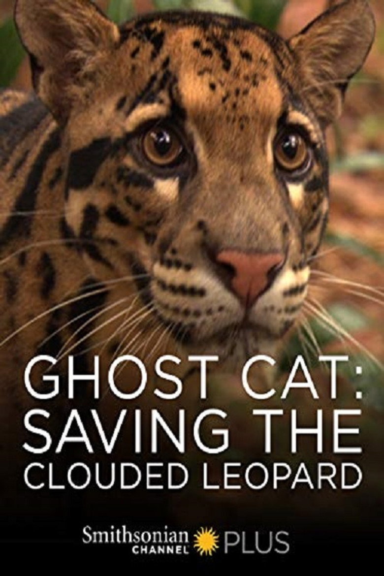 Ghost Cat: Saving the Clouded Leopard (2007)