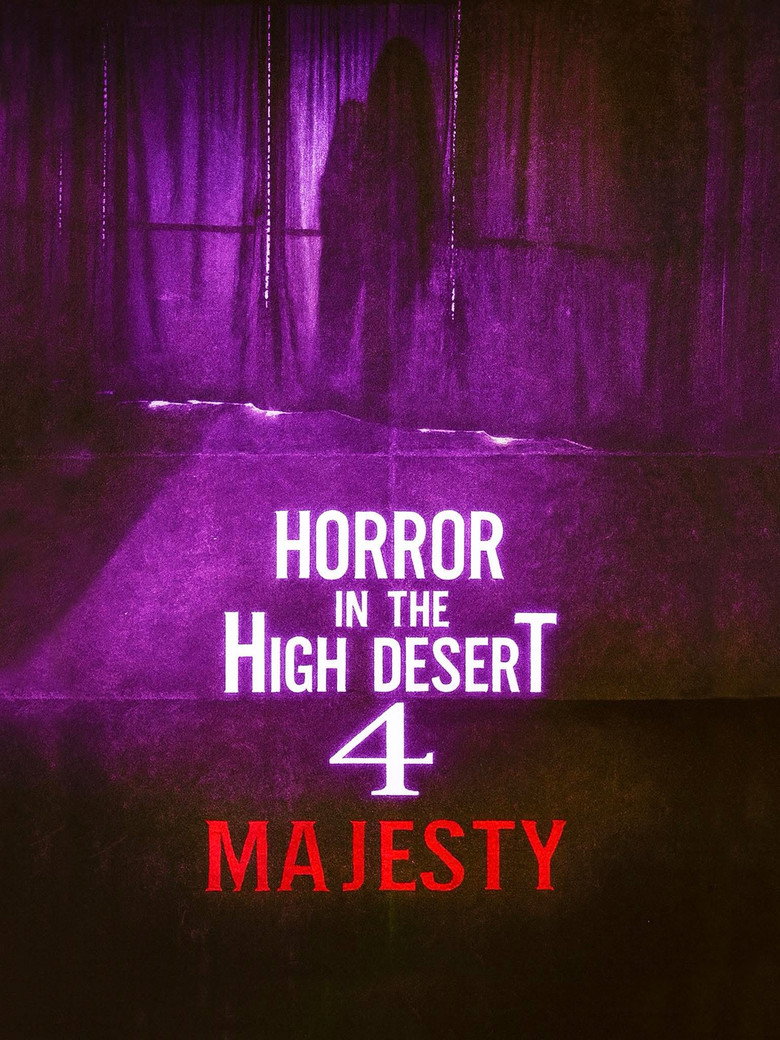 Horror in the High Desert 4: Majesty (2025)